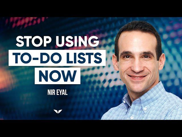 How To Be Productive? Throw Away Your To-Do List | Vishen Lakhiani & Nir Eyal