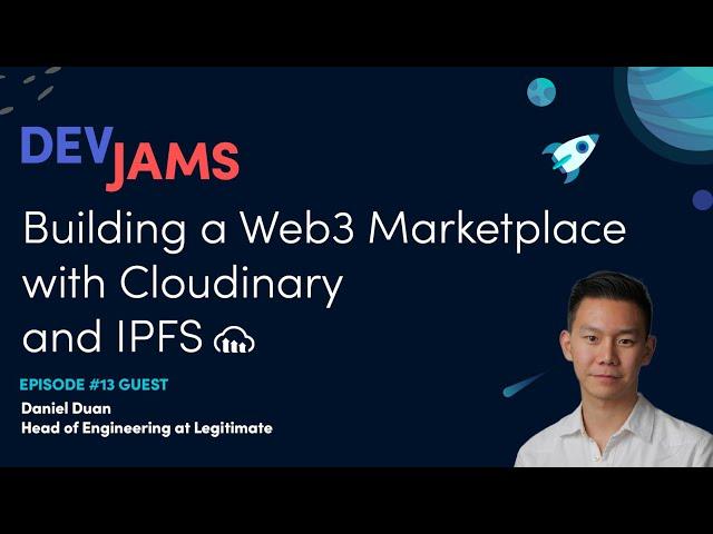 Building a Web3 Marketplace with Cloudinary and IPFS - DevJams Episode #13