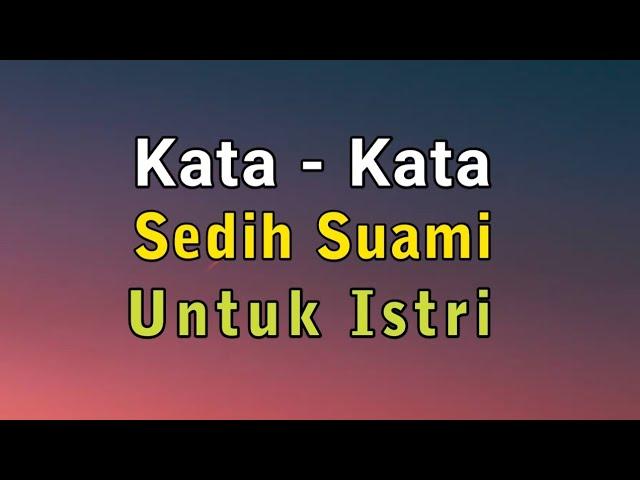 KATA KATA SEDIH MENYENTUH HATI BUAT SUAMI UNTUK ISTRI