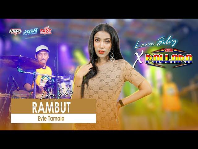 RAMBUT - Lara Silvy feat New Pallapa