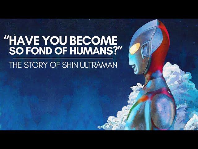 "Have you become so fond of humans?" | The Story of Shin Ultraman