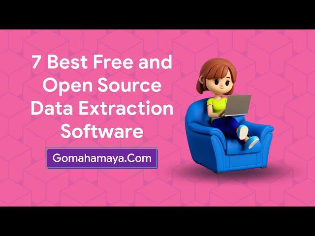 7 Best Free And Open Source Data Extraction Software