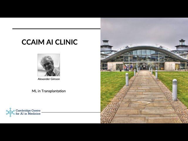 Dr Alexander Gimson - ML in Transplantation Medicine