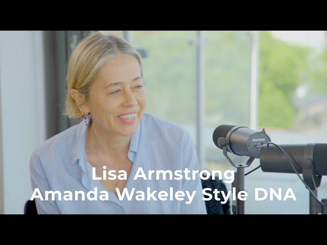 Lisa Armstrong | Amanda Wakeley Style DNA