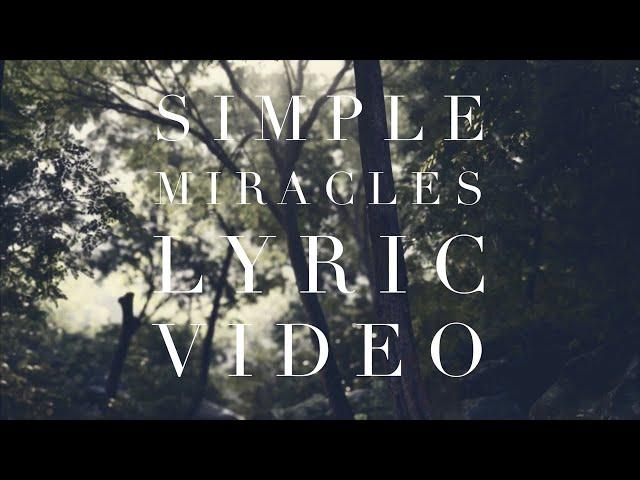 The Satellite Station - Simple Miracles - Lyric Video