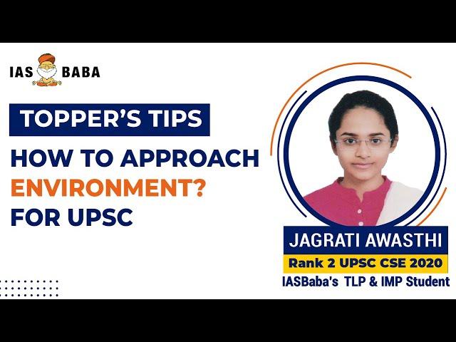 AIR 2, Jagrati Awasthi | How to Approach 'Environment' for UPSC | Topper Strategy