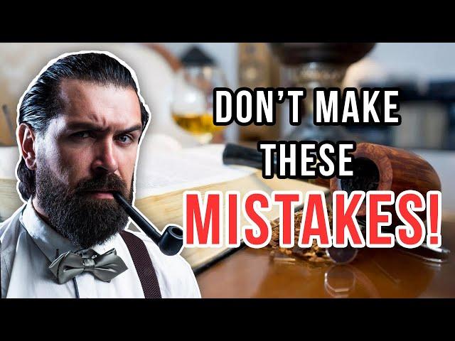 Pipe Tobacco Mistakes to Avoid! | Pipe Tobacco