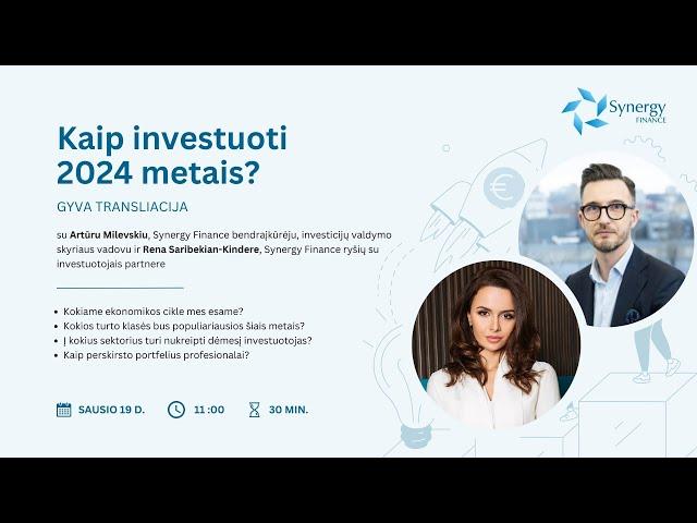 Artūras Milevskis |  Kaip investuoti 2024 metais? | Finansų rinkų apžvalga (2024 sausis)