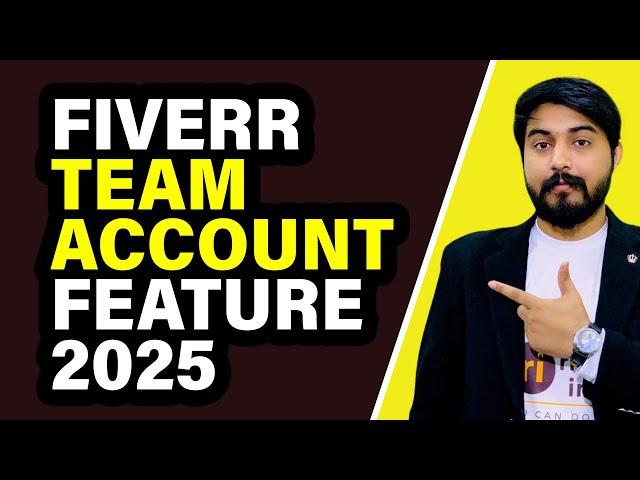 Fiverr Team Account Feature | Fiverr New Update 2025