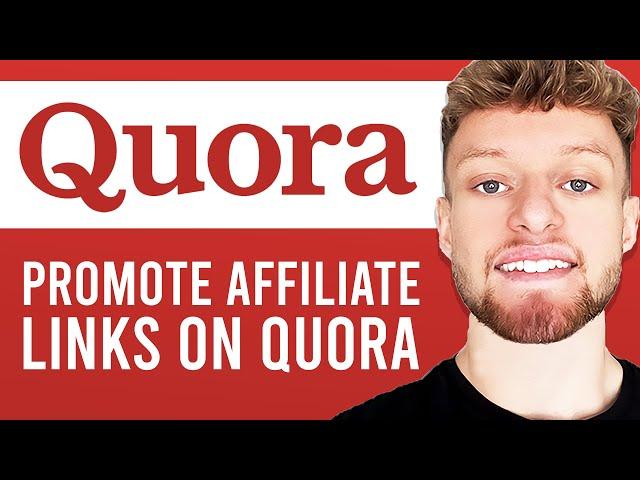 How To Promote Affiliate Links on Quora (Step By Step)