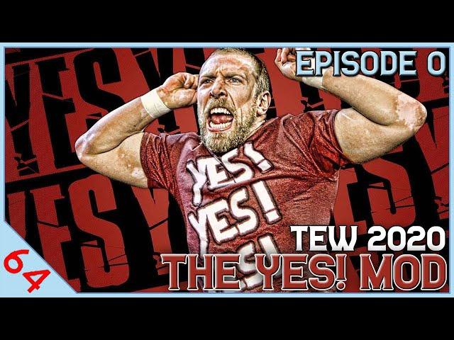 TEW 2020 - The YES! Mod | Episode 0