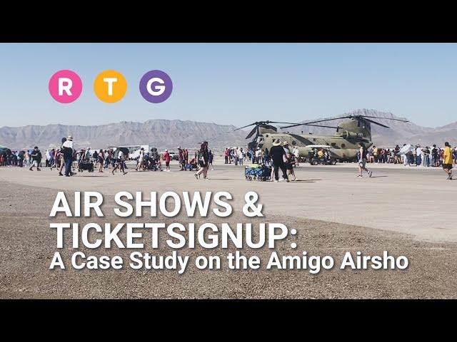 Air Shows TicketSignup A Case Study on the Amigo Airsho