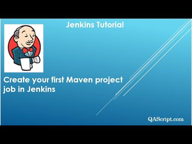 Jenkins Tutorials - Create your first Maven project job in Jenkins