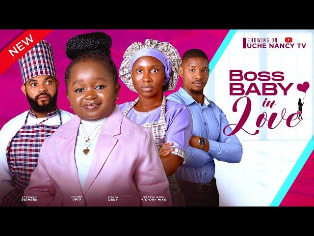 BOSS BABY IN LOVE (New Movie) Sonia Uche, Stephen Odimgbe, Ebube Obi, Victory 2024 Nollywood Movie