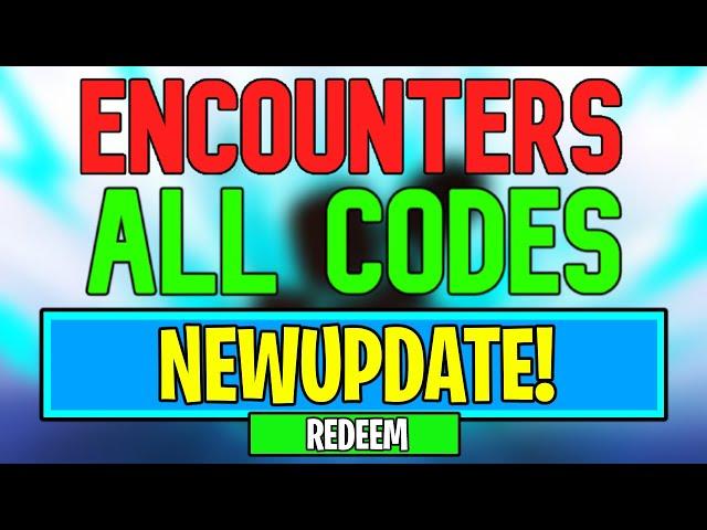 New Encounters Codes | Roblox Encounters Codes (May 2024)