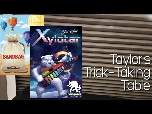 Xylotar & Sandbag & 2955 Subscriber Giveaway!! ~ Taylor's Trick-Taking Table