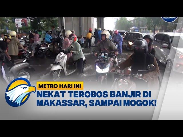 Hujan Deras, Jalan Protokol di Makassar Banjir! - [Metro Hari Ini]