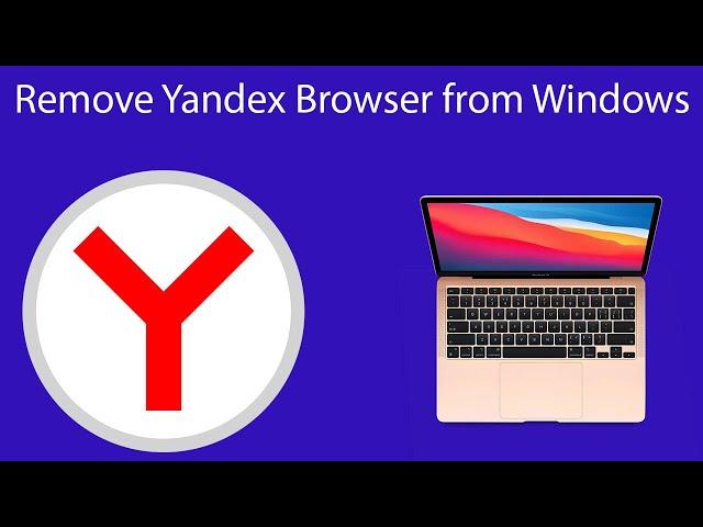 How to Uninstall Yandex Web Browser from Windows?