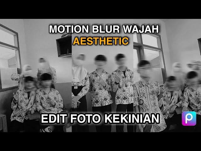 CARA EDIT FOTO AESTHETIC WAJAH BLUR | Motion blur face | Picsart tutorial ~ ins nayla