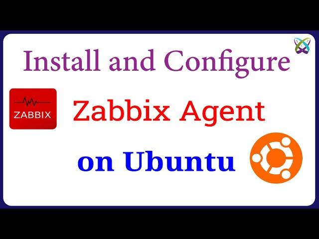 How to Install and Configure Zabbix Agent on Ubuntu 22.04 | 20.04 | 18.04 LTS