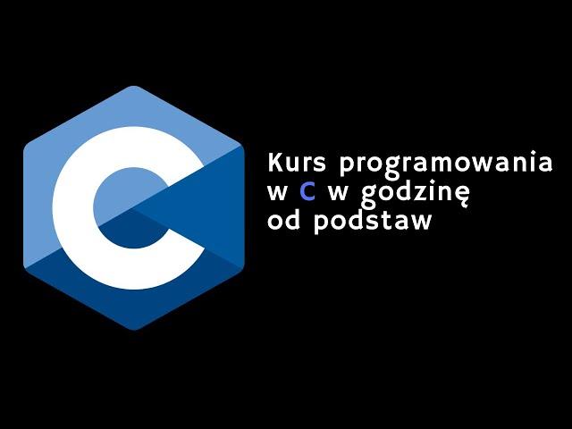 Kurs programowania w języku C  od podstaw