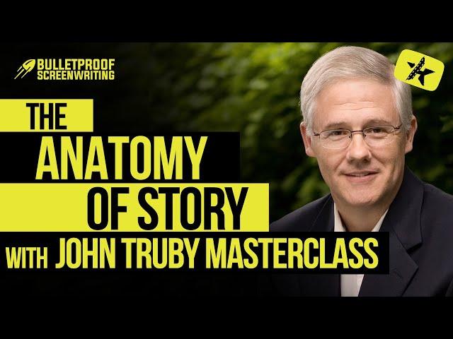 John Truby: The Anatomy of Story (Screenwriting Masterclass)