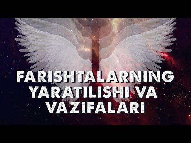 ФАРИШТАЛАРНИНГ ЯРАТИЛИШ ВА ВАЗИФАЛАРИ | FARISHTALARNING YARATILISHI VA VAZIFALARI | #abdullohdomla