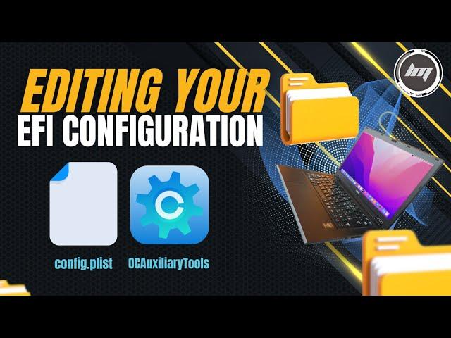 Hackintosh - Editing Your config plist | EFI Configuration | OCAT - OpenCore Auxillary Tool