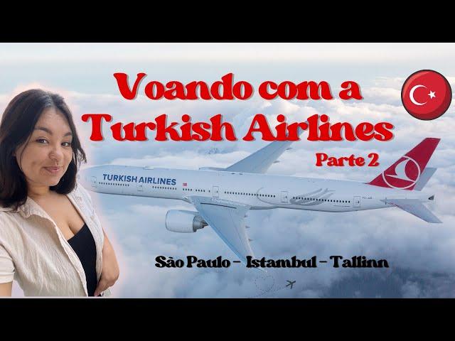 Voando com a Turkish Airlines - Escala com direito a hotel e jantar gratuito!  [Parte 2]