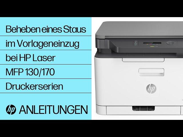 Beheben eines Staus im Vorlageneinzug bei HP Laser MFP 130/170 Druckerserien | HP Laser | HP