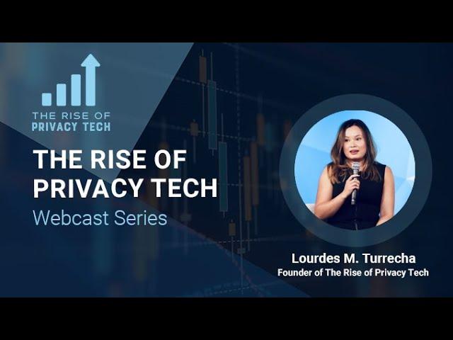 The Rise of Privacy Tech Webcast: The Privacy Tech Landscape