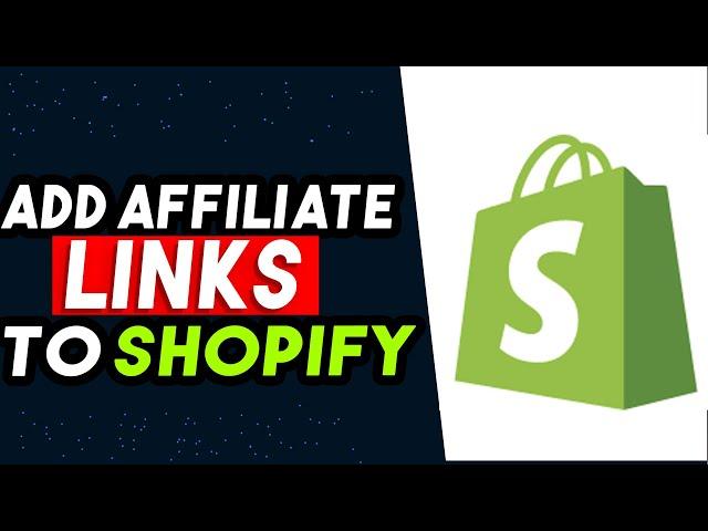 How To Add Affiliate Links To Shopify 2024 (BEST WAY)