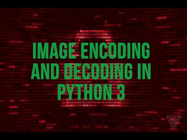 image encoding and decoding in python