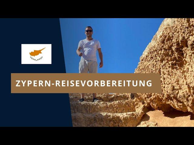 Zypern – Tipps für eine optimale Reisevorbereitung