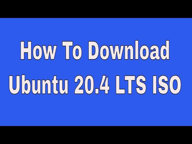 How To Download Ubuntu 20.04 lts iso File