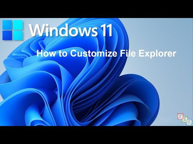 How to Customize Windows 11 File Explorer