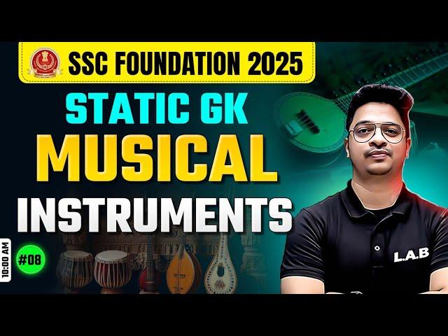 Musical Instruments | SSC Foundation Batch 2025 | Static GK by Aman Sir | SSC CGL, CHSL, MTS, GD