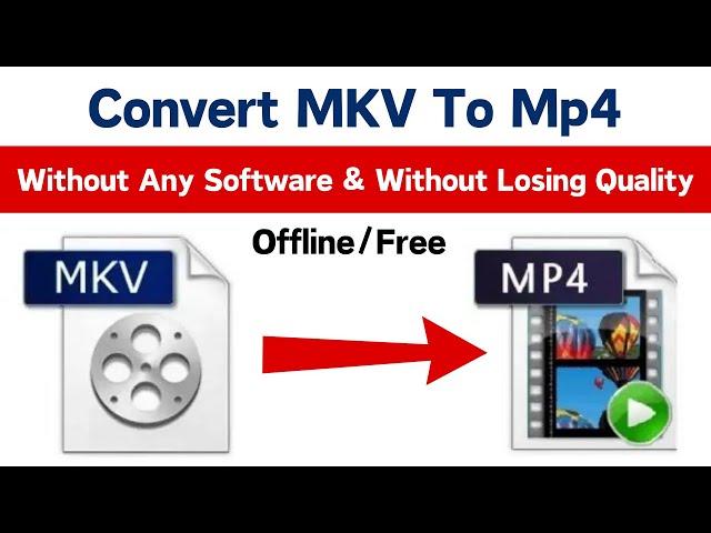 Convert MKV To MP4 Without Any Software & Without Losing Quality | How To Change MKV To Mp4 Video