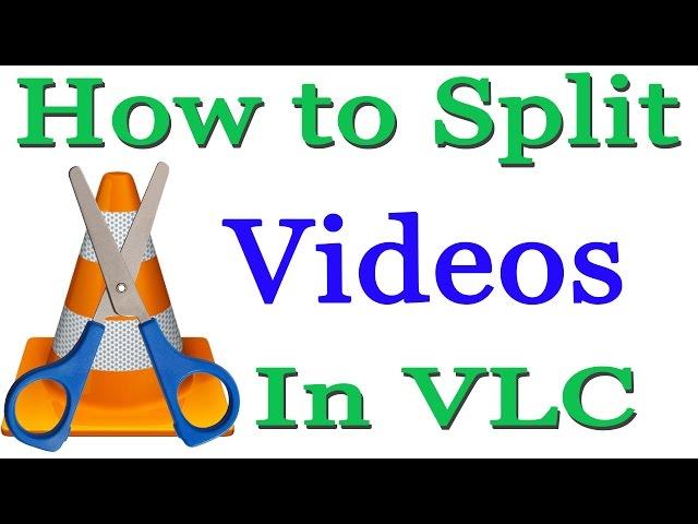 How to Split Videos Using VLC Media Player || How to Cut Clips with VLC