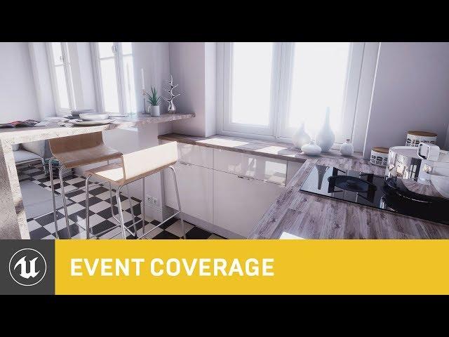 Real-Time Archviz | SIGGRAPH 2019 | Unreal Engine