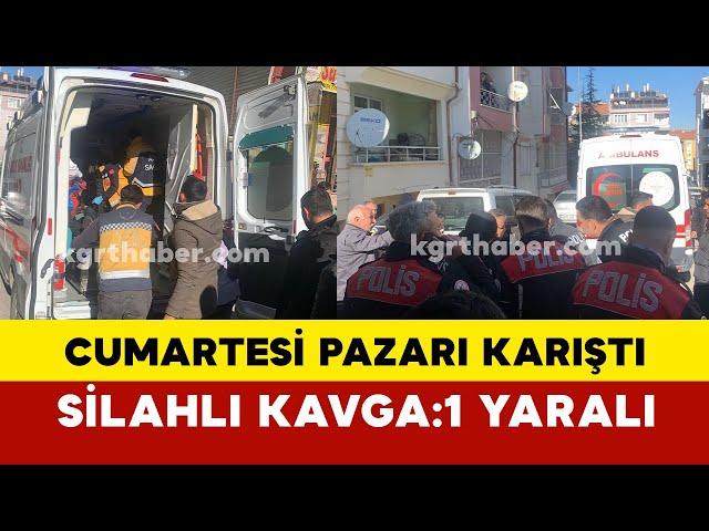 Karaman’da Cumartesi Pazarında silahlı kavga: 1 genç vuruldu