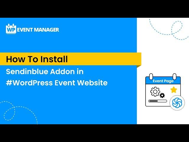 How To Install Sendinblue Addon in #WordPress Event Website