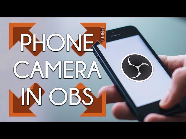 How to Use Your Phone Camera in OBS Studio