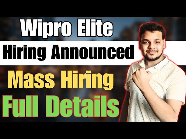 Wipro Elite Hiring Announcement | OFF Campus Drive For 2024 , 2023 Batch | Latest Hiring 2024