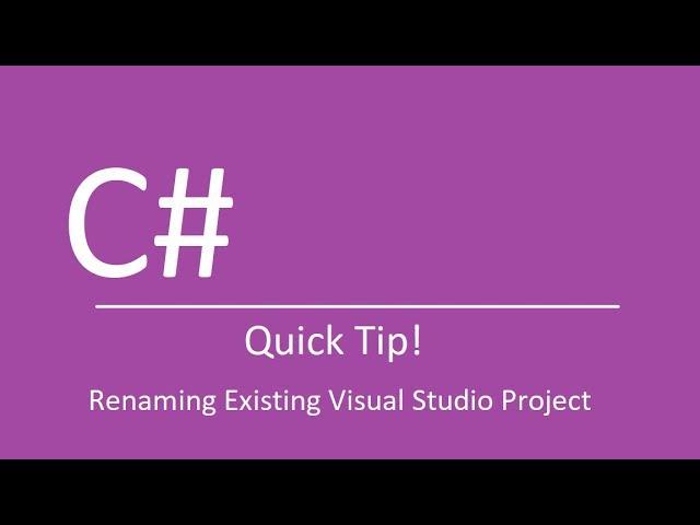 How to rename an existing Visual Studio project?