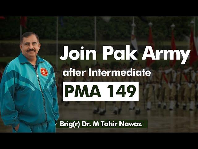 Join Pak Army after Intermediate (FSc,ICS,I.Com,FA or equal) | Join Pak army PMA 149 | PAK ARMY 2021