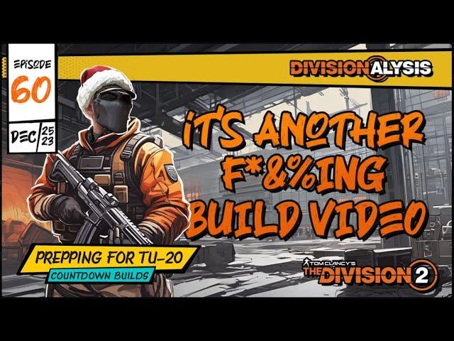 Division 2 | Countdown Builds | Divisionalysis