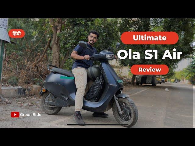 Ola S1 Air Ultimate In depth Full review | Best Range, Performance, Issues and Problems