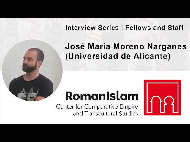 RomanIslam Center | Interview with José María Moreno Narganes (Universidad de Alicante)