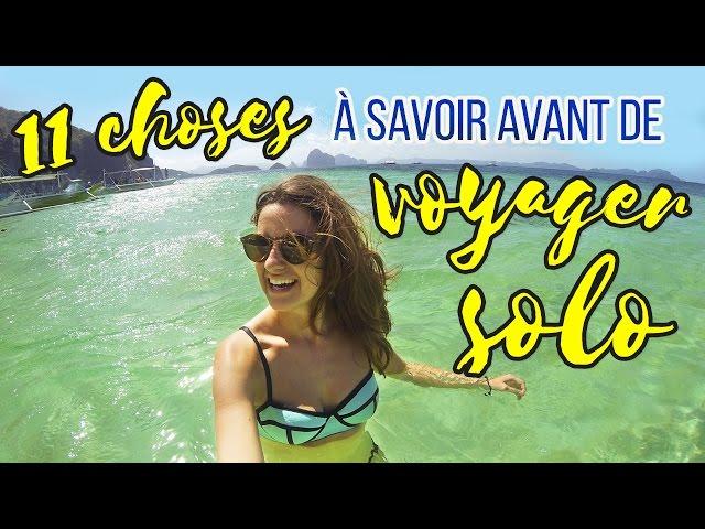 VOYAGER SEUL(E) | 11 choses à savoir AVANT DE PARTIR